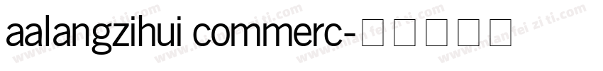 aalangzihui commerc字体转换